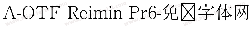 A-OTF Reimin Pr6字体转换